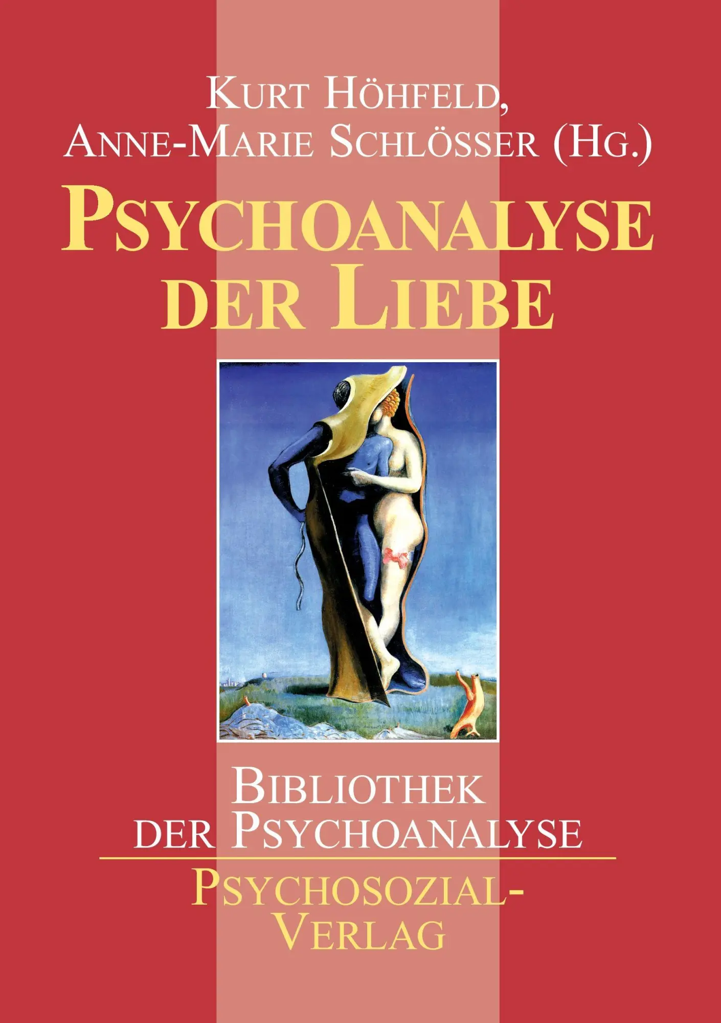 Cover: 9783898060769 | Psychoanalyse der Liebe | Kurt Höhfeld (u. a.) | Taschenbuch | 494 S.
