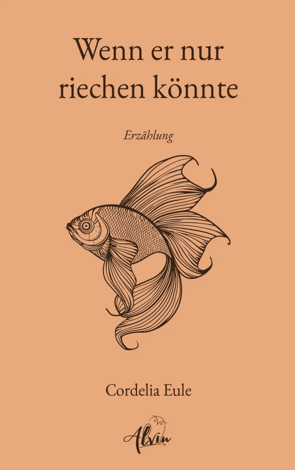 Cover: 9783987300769 | Wenn er nur riechen könnte | Erzählung | Cordelia Eule | Taschenbuch