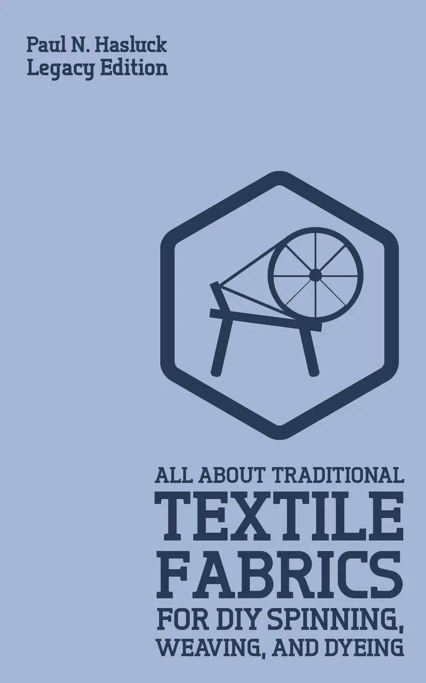 Cover: 9781643890869 | All About Traditional Textile Fabrics For DIY Spinning, Weaving,...