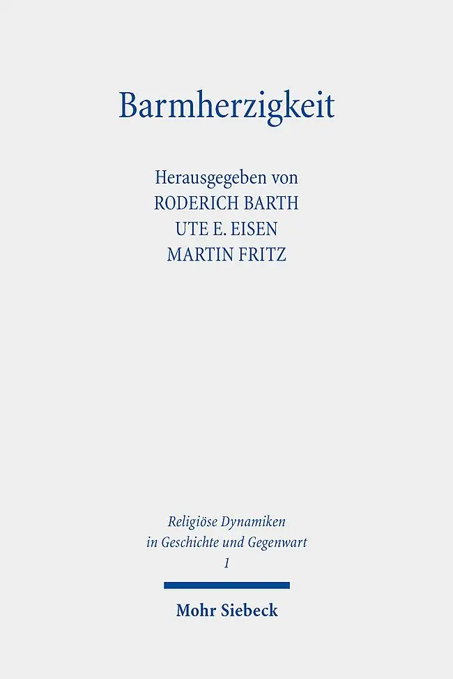 Cover: 9783161600869 | Barmherzigkeit | Das Mitgefühl im Brennpunkt von Religion und Ethik