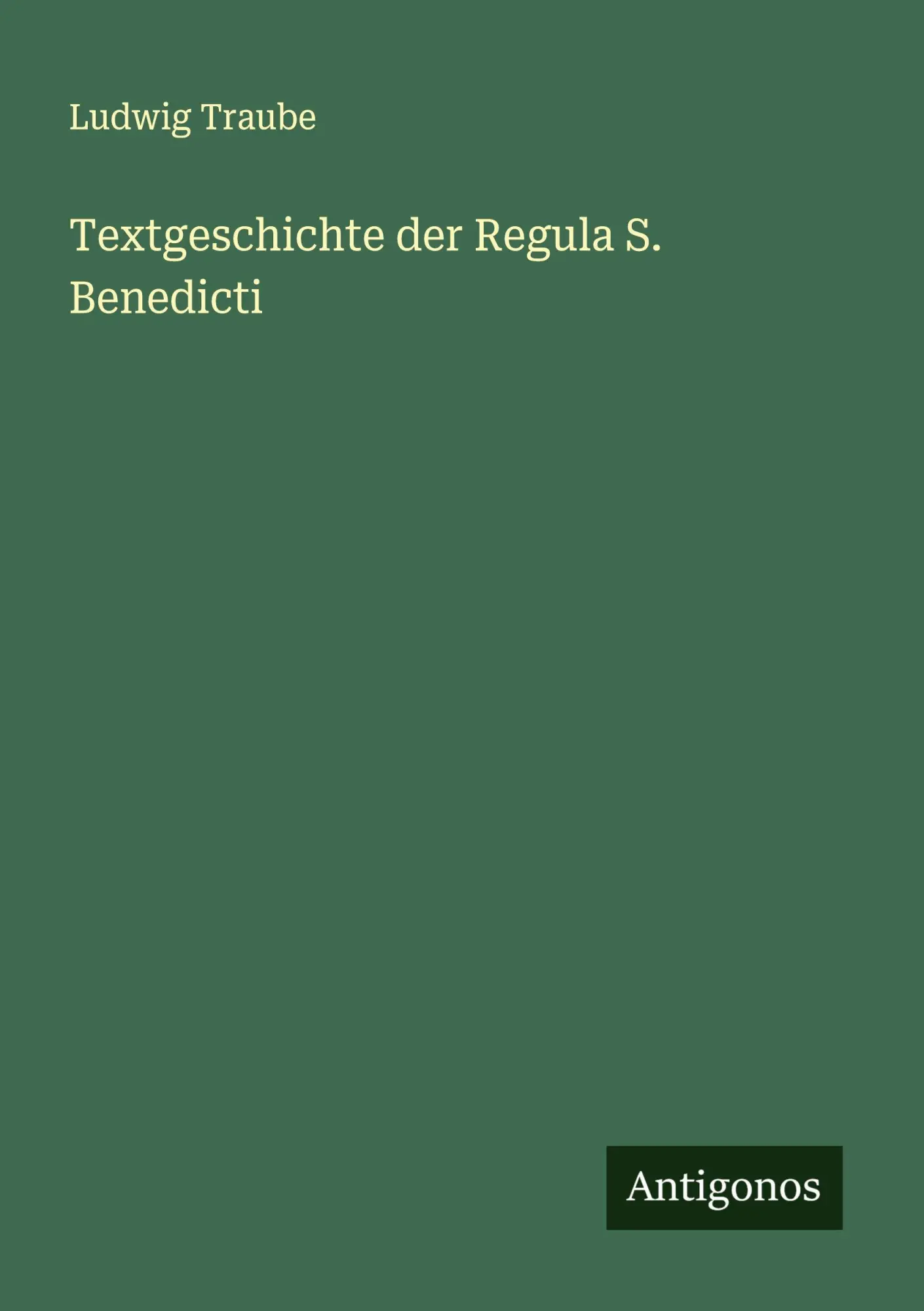 Cover: 9783563400869 | Textgeschichte der Regula S. Benedicti | Ludwig Traube | Taschenbuch