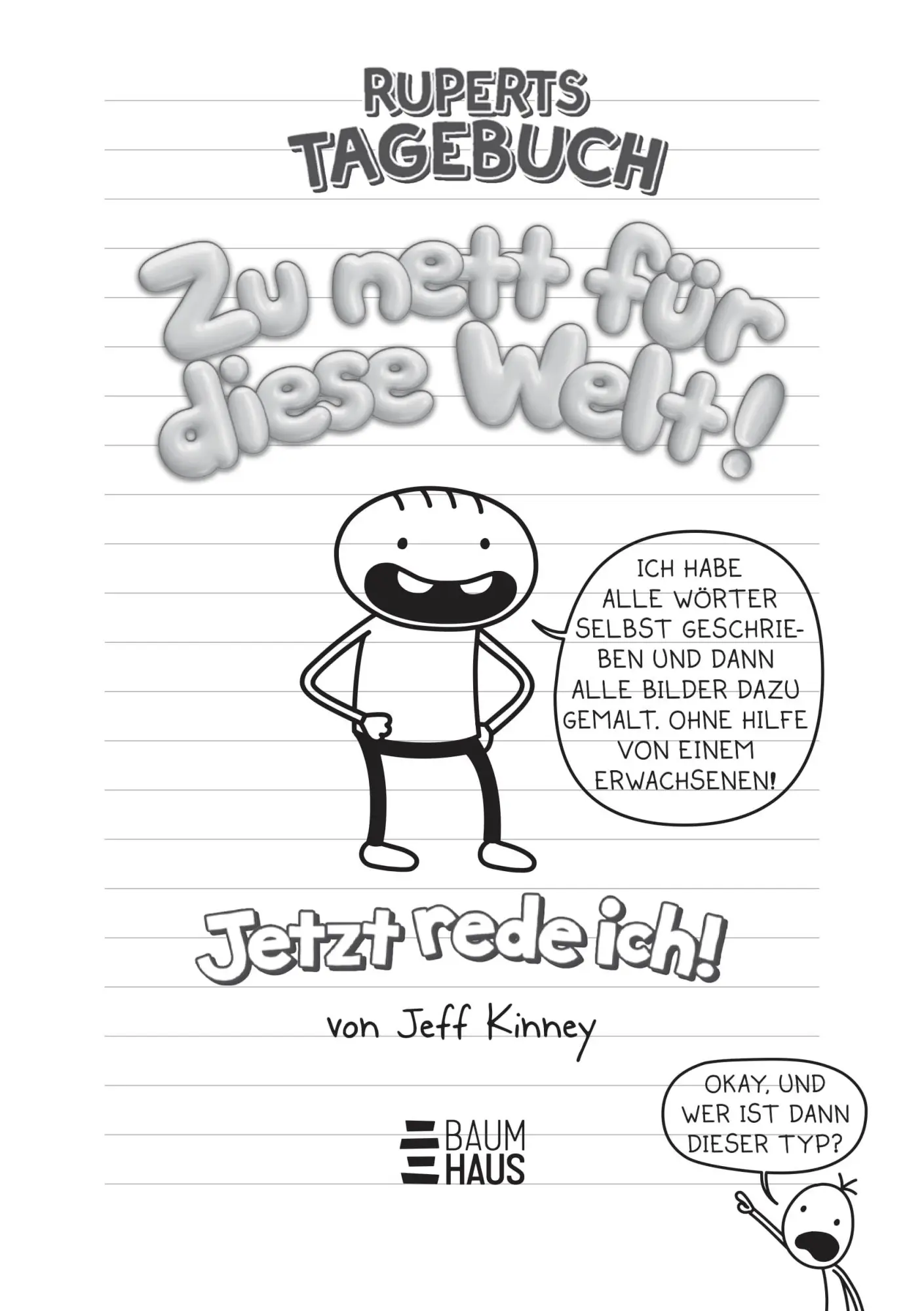 Bild: 9783833910869 | Ruperts Tagebuch - Zu nett für diese Welt! Jetzt rede ich! | Kinney