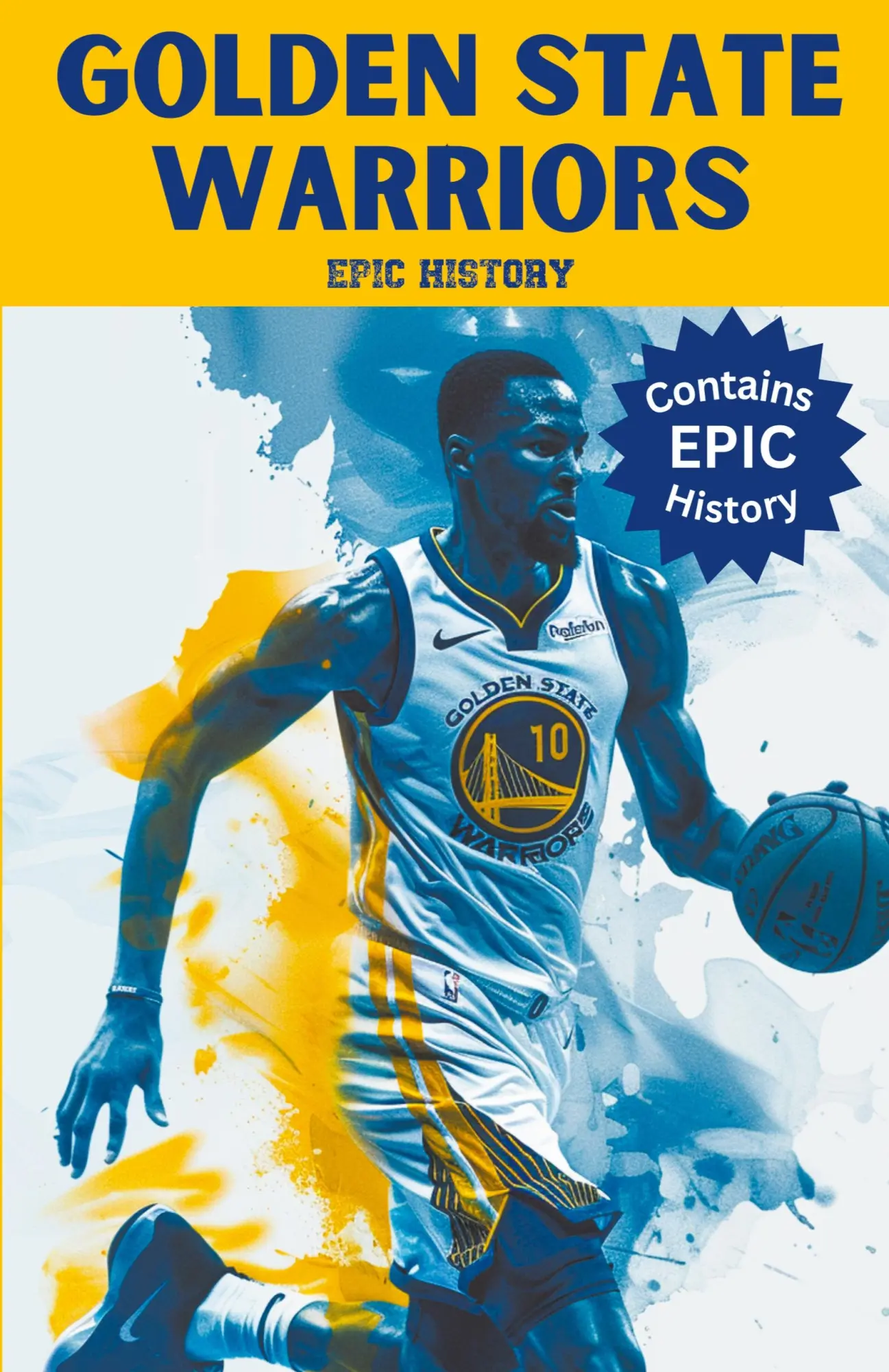 Cover: 9798224620869 | Golden State Warriors Epic History | Epic History | Taschenbuch | 2024