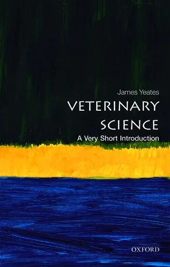 Cover: 9780198790969 | Veterinary Science | A Very Short Introduction | James Yeates | Buch