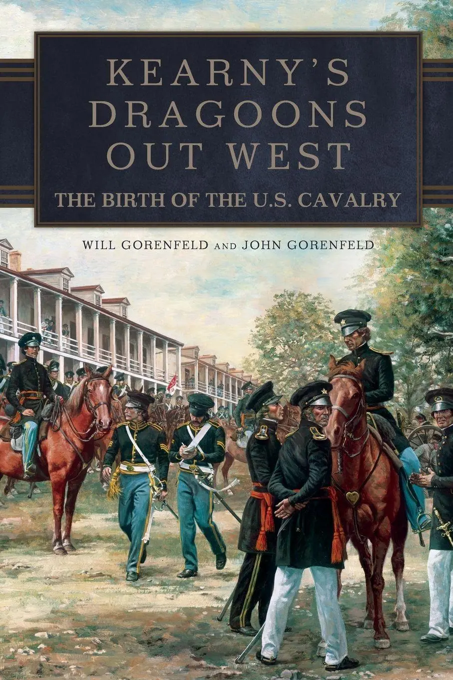Cover: 9780806190969 | Kearny's Dragoons Out West | The Birth of the U.S. Cavalry | Buch