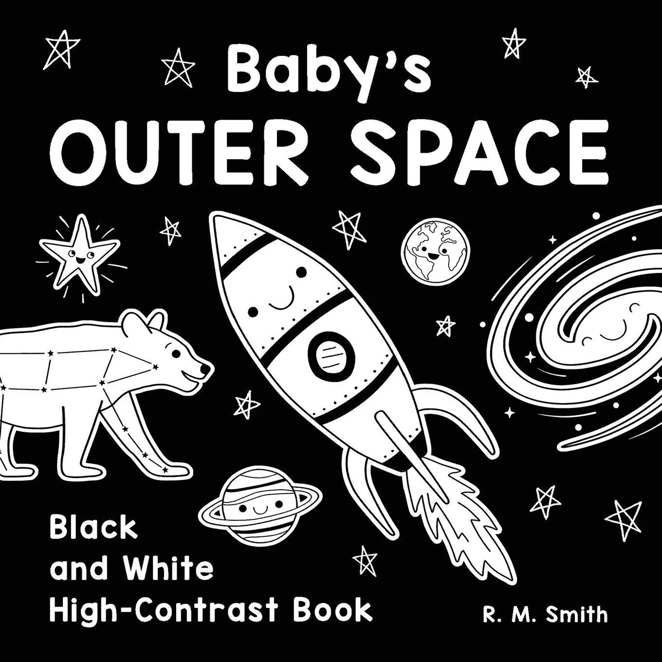 Cover: 9780988290969 | Baby's Outer Space | Black and White High-Contrast Book | R. M. Smith