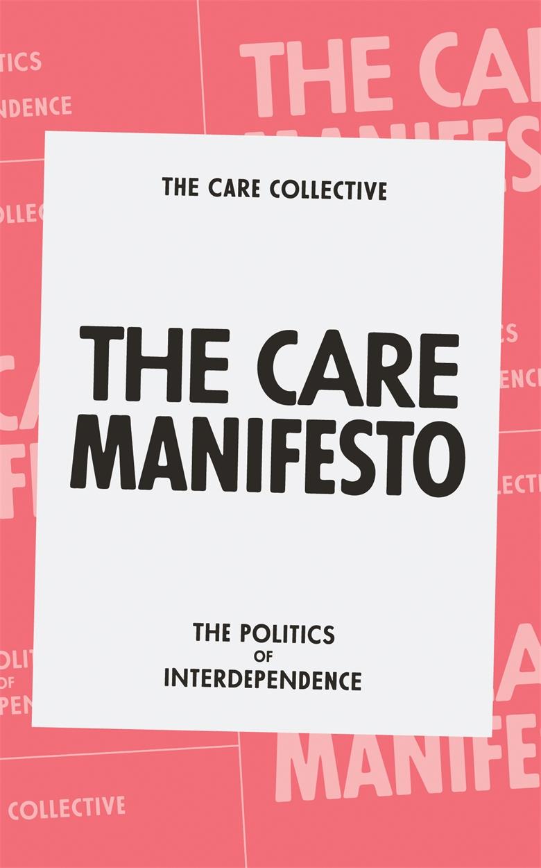 Cover: 9781839760969 | The Care Manifesto: The Politics of Interdependence | Collective