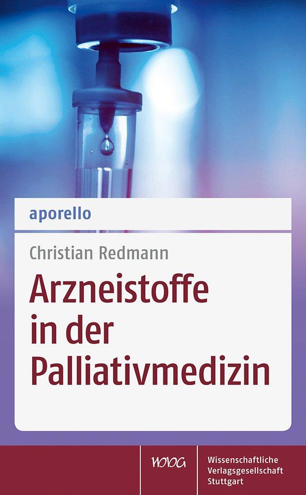 Cover: 9783804740969 | aporello Arzneistoffe in der Palliativmedizin | Christian Redmann