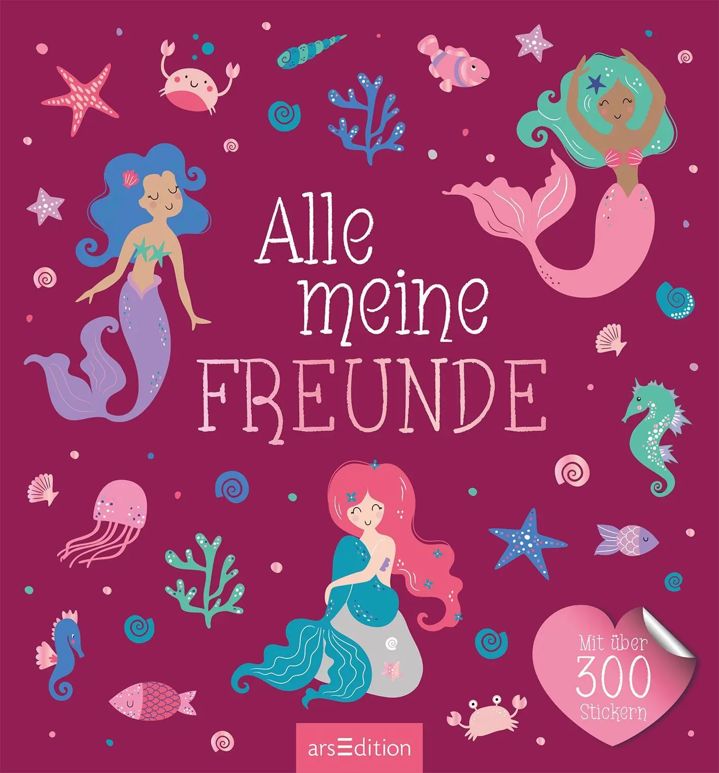 Bild: 4014489131069 | Alle meine Freunde - Meerjungfrau Mit über 300 Stickern | Buch | 64 S.