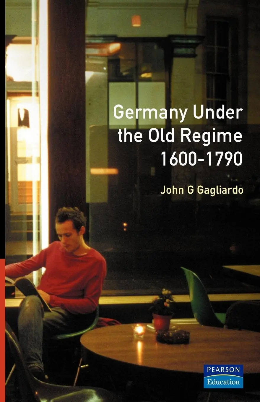 Cover: 9780582491069 | Germany under the Old Regime 1600-1790 | John G. Gagliardo | Buch