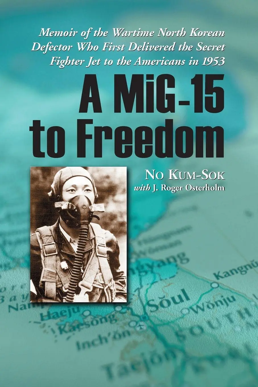 Cover: 9780786431069 | A MiG-15 to Freedom | No Kum-Sok (u. a.) | Taschenbuch | Englisch