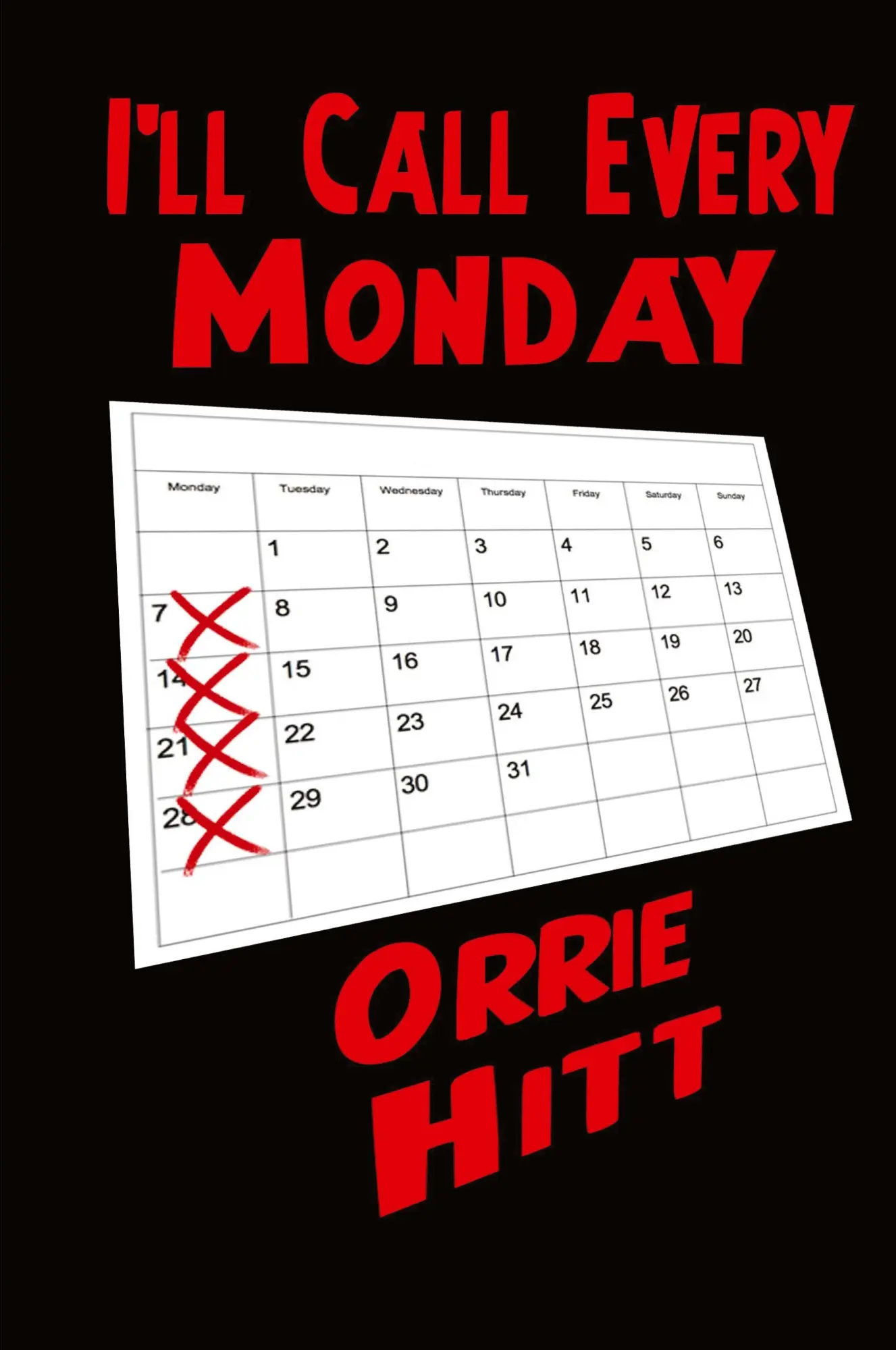Cover: 9781627551069 | I'll Call Every Monday | Orrie Hitt | Taschenbuch | Englisch | 2013