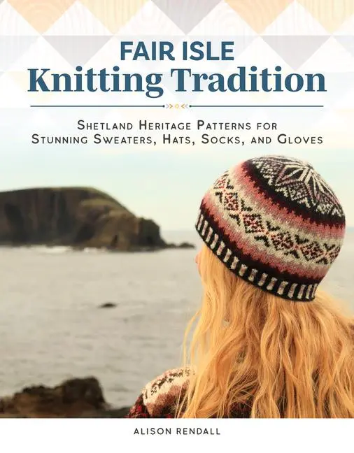 Cover: 9781639811069 | Fair Isle Knitting Tradition | Alison Rendall | Buch | Englisch | 2025