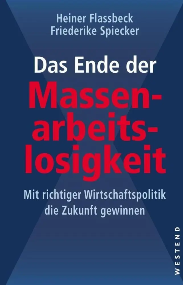 Cover: 9783864891069 | Das Ende der Massenarbeitslosigkeit | Heiner Flassbeck (u. a.) | Buch