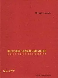 Cover: 9783902951069 | Buch vom Fließen und Stehen | Überschreibungen | Elfriede Czurda