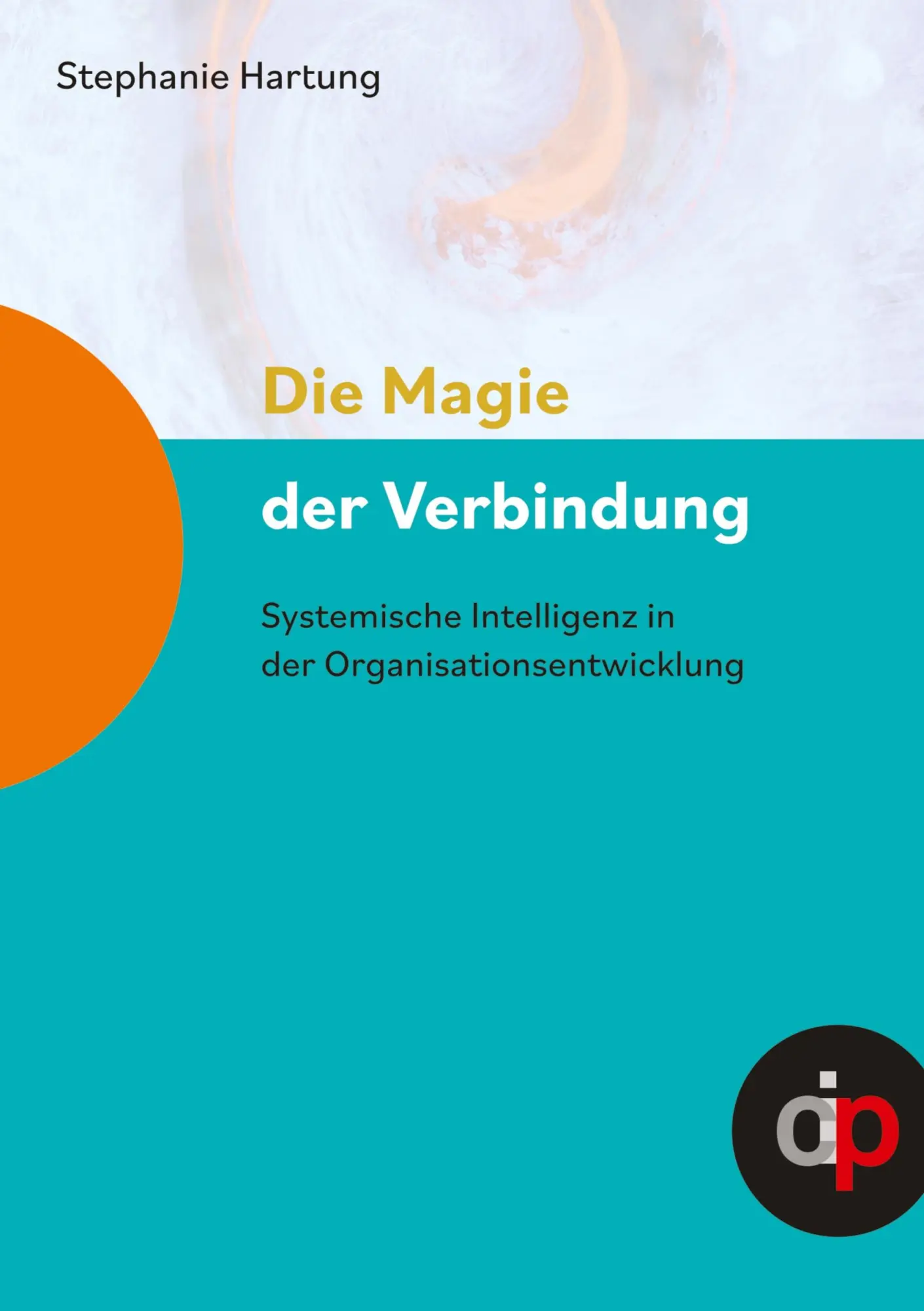 Cover: 9783911621069 | Die Magie der Verbindung - ein wertvoller Begleiter für alle, die...