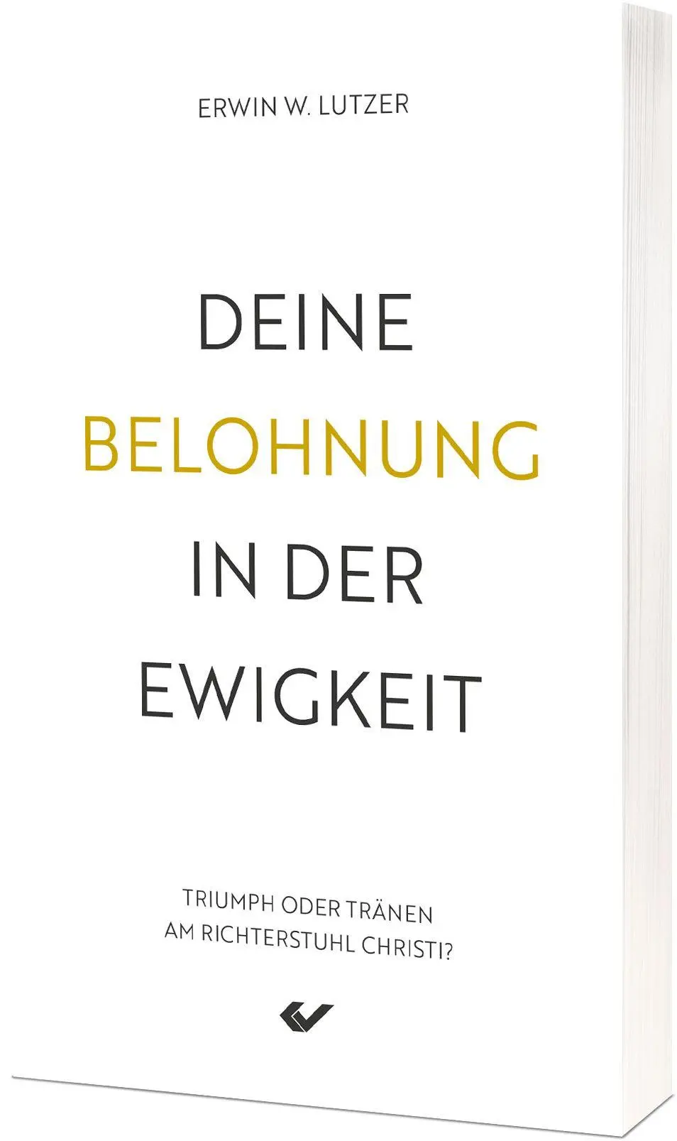 Cover: 9783989631069 | Deine Belohnung in der Ewigkeit | Erwin W. Lutzer | Taschenbuch | 2026