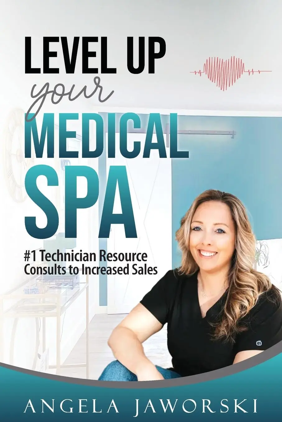 Cover: 9798987211069 | Level Up Your Medical Spa | Angela Jaworski | Taschenbuch | Englisch