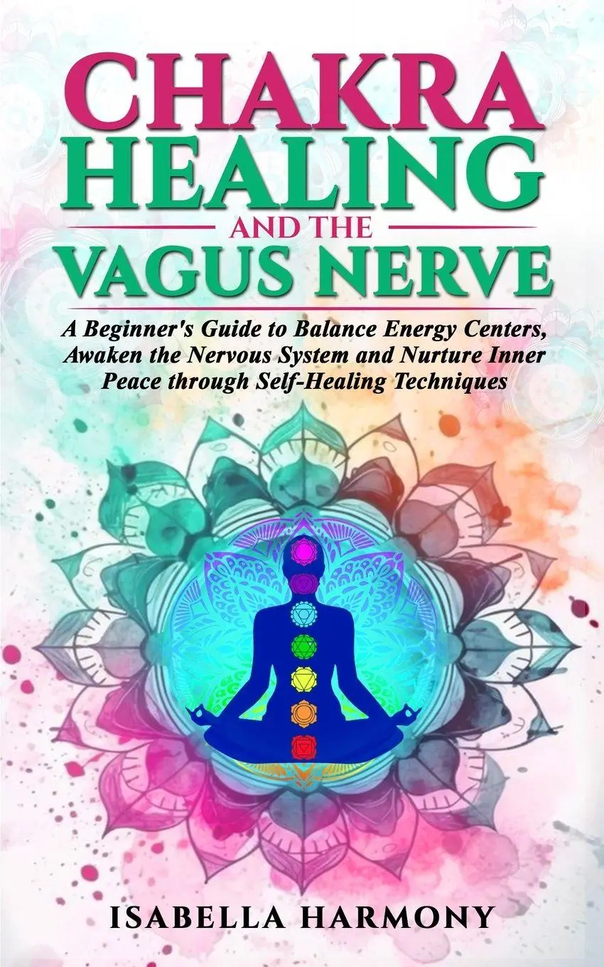 Cover: 9781914261169 | Chakra Healing and the Vagus Nerve A Beginner's Guide to Balance...