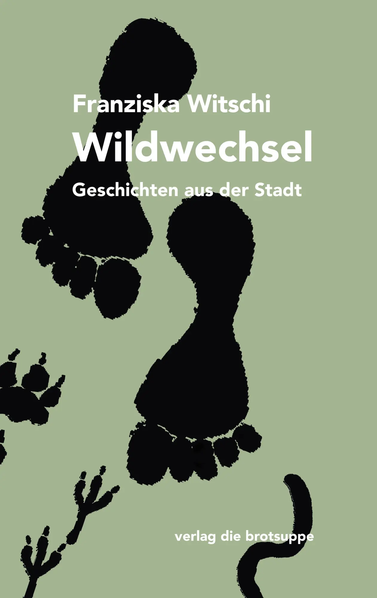 Cover: 9783038671169 | Wildwechsel | Geschichten aus der Stadt | Franziska Witschi | Buch