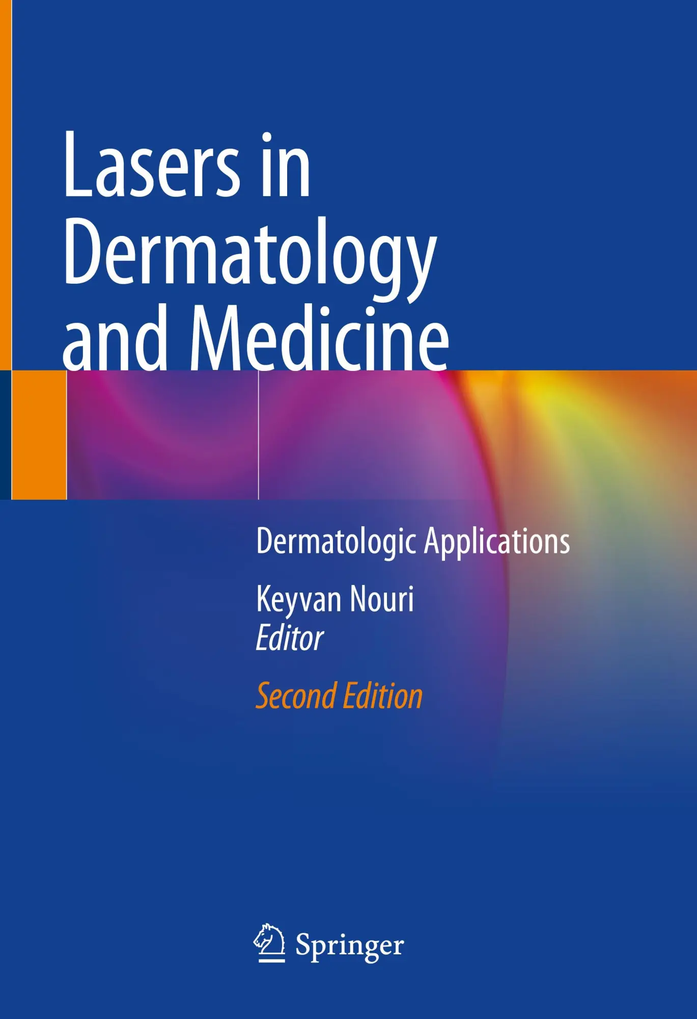 Cover: 9783319761169 | Lasers in Dermatology and Medicine | Dermatologic Applications | Nouri