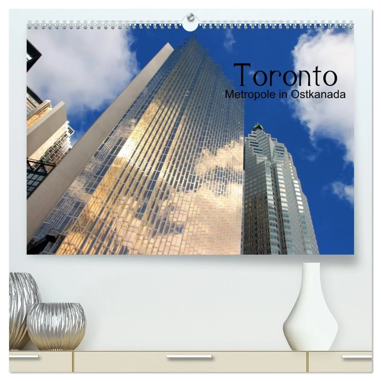 Cover: 9783516221169 | Toronto - Metropole in Ostkanada (hochwertiger Premium Wandkalender...