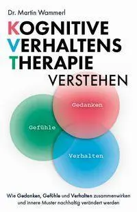 Cover: 9783690921169 | Kognitive Verhaltenstherapie verstehen | Martin Wammerl | Taschenbuch