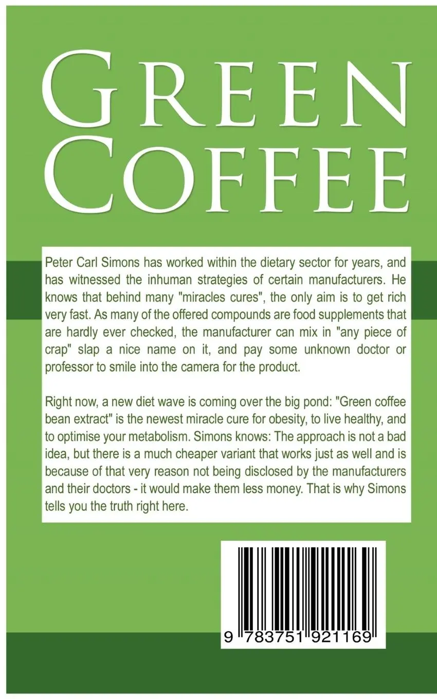 Rückseite: 9783751921169 | Green Coffee - A weight loss guarantee? | Peter Carl Simons | Buch