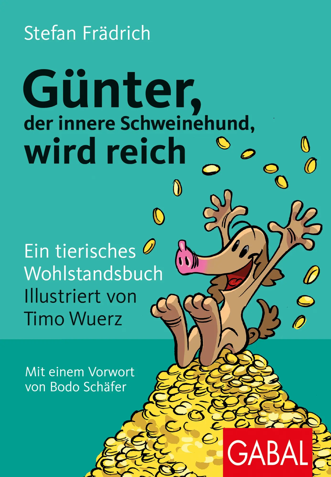 Cover: 9783967391169 | Günter, der innere Schweinehund, wird reich | Stefan Frädrich | Buch