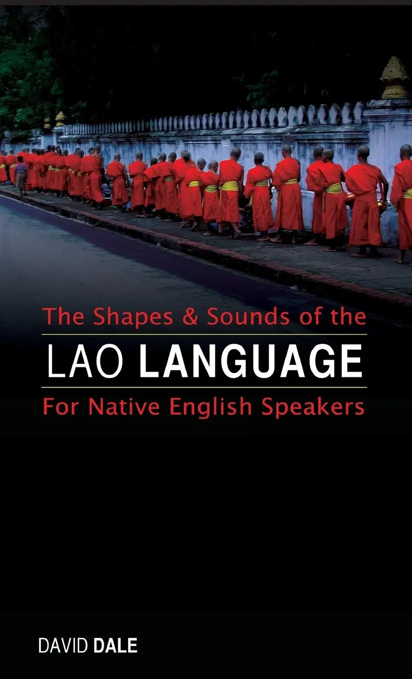 Cover: 9789745241169 | The Shapes and Sounds of the Lao Language | David Dale | Buch | 2018