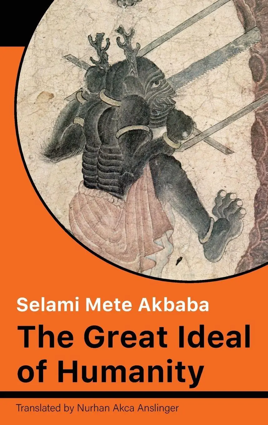 Cover: 9781916541269 | The Great Ideal of Humanity | Selami Mete Akbaba | Taschenbuch | 2026