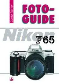 Cover: 9783889551269 | Nikon F65 | FotoGuide | Günter Richter | Taschenbuch | 160 S. | 2001