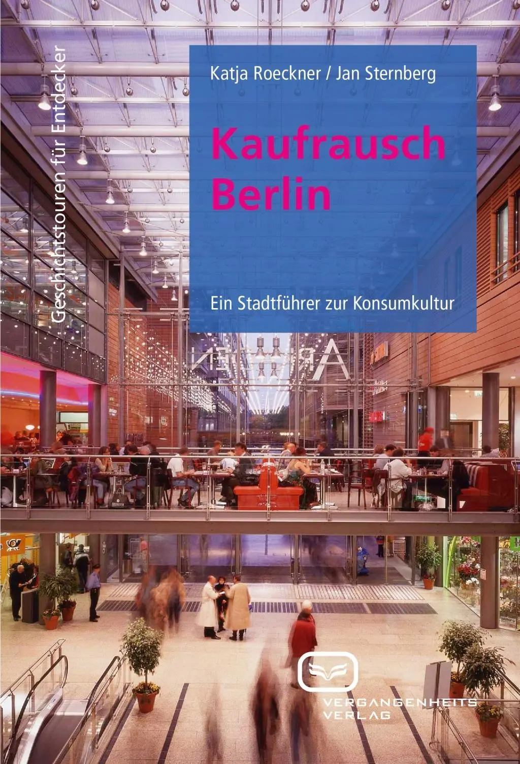 Cover: 9783940621269 | Kaufrausch Berlin | Ein Stadtführer zur Konsumkultur | Roeckner | Buch