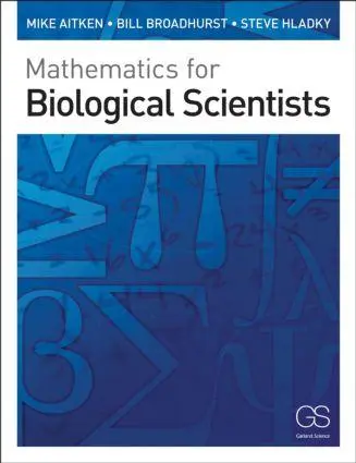 Cover: 9780815341369 | Mathematics for Biological Scientists | Bill Broadhurst (u. a.) | Buch