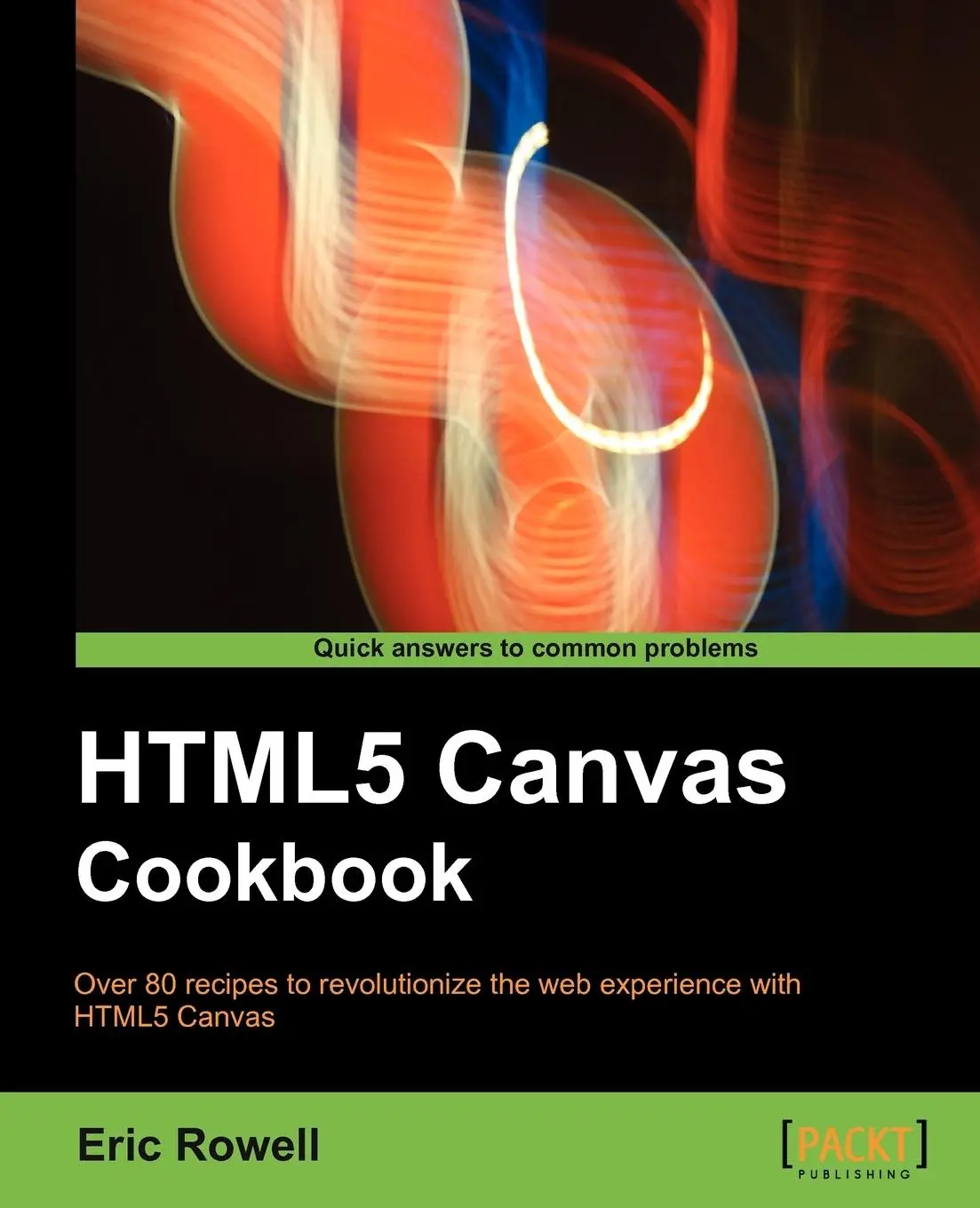 Cover: 9781849691369 | Html5 Canvas Cookbook | Eric Rowell | Taschenbuch | Englisch | 2011