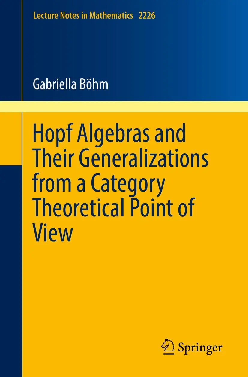 Cover: 9783319981369 | Hopf Algebras and Their Generalizations from a Category Theoretical...