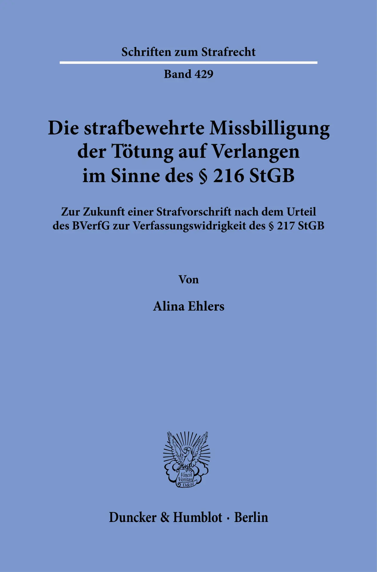 Cover: 9783428191369 | Die strafbewehrte Missbilligung der Tötung auf Verlangen im Sinne...