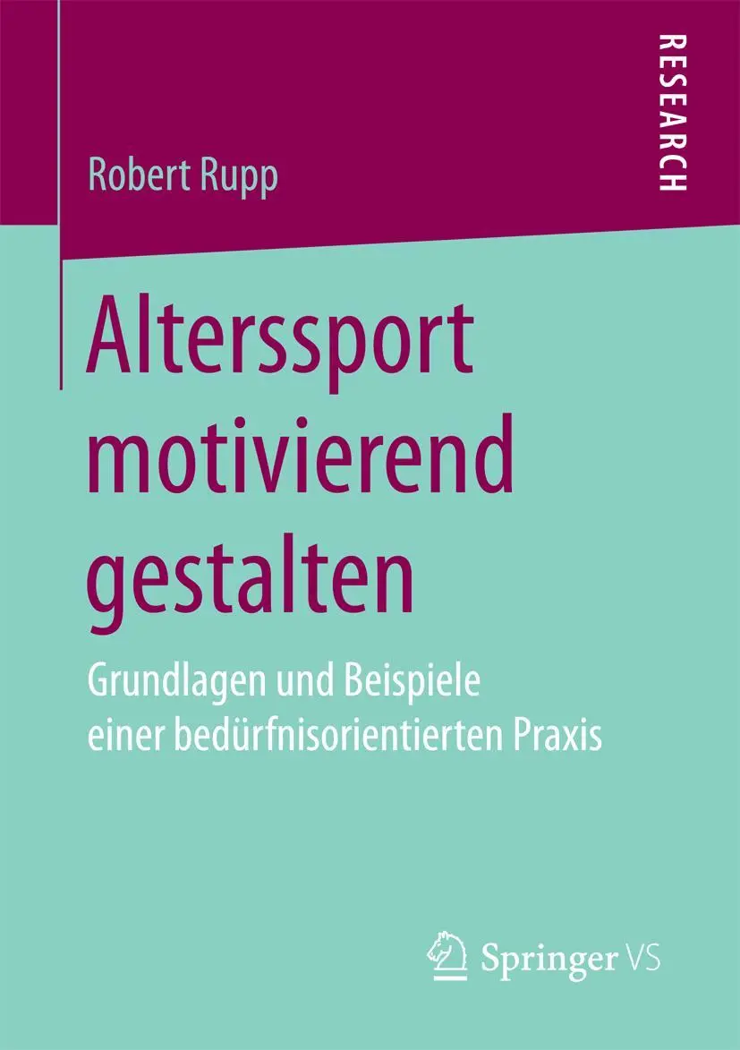 Cover: 9783658181369 | Alterssport motivierend gestalten | Robert Rupp | Taschenbuch | viii