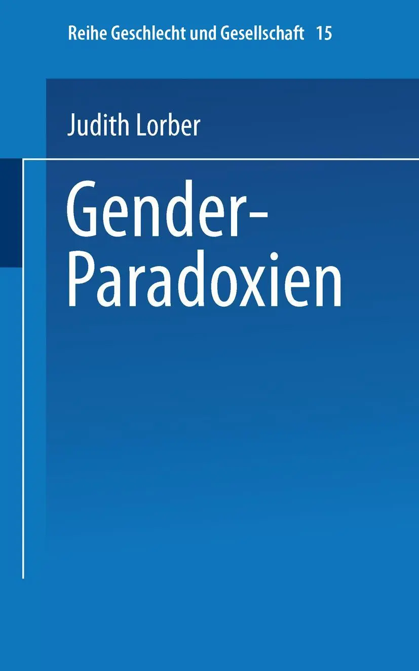 Cover: 9783663101369 | Gender-Paradoxien | Judith Lorber | Taschenbuch | 494 S. | Deutsch