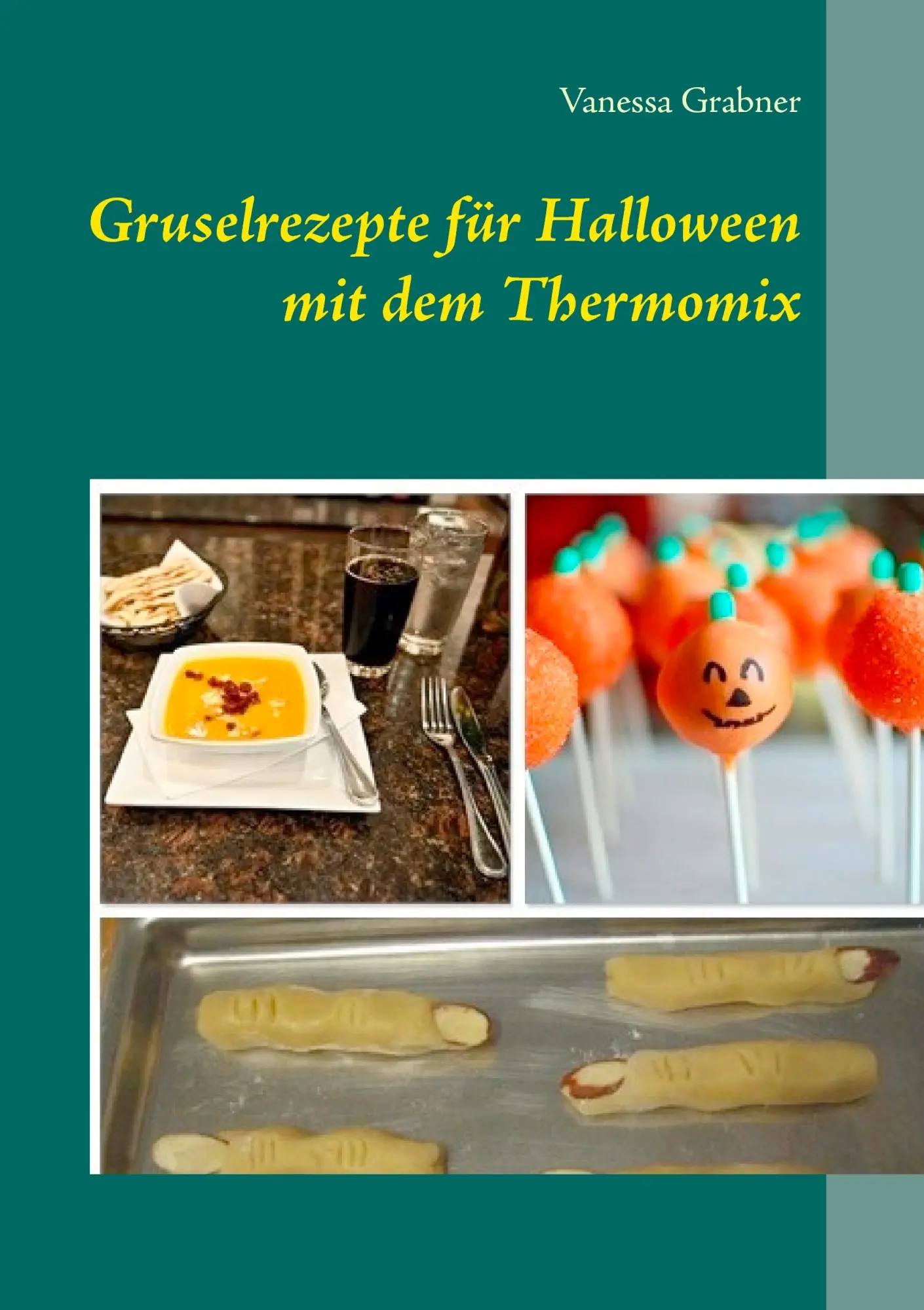 Cover: 9783735781369 | Gruselrezepte für Halloween mit dem Thermomix | Vanessa Grabner | Buch