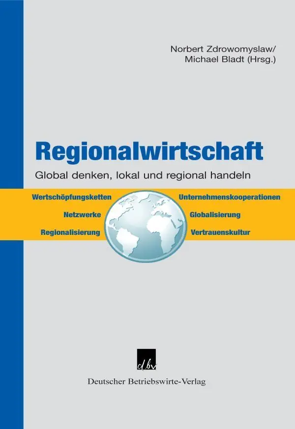 Cover: 9783886401369 | Regionalwirtschaft. | Global denken, regional und lokal handeln.