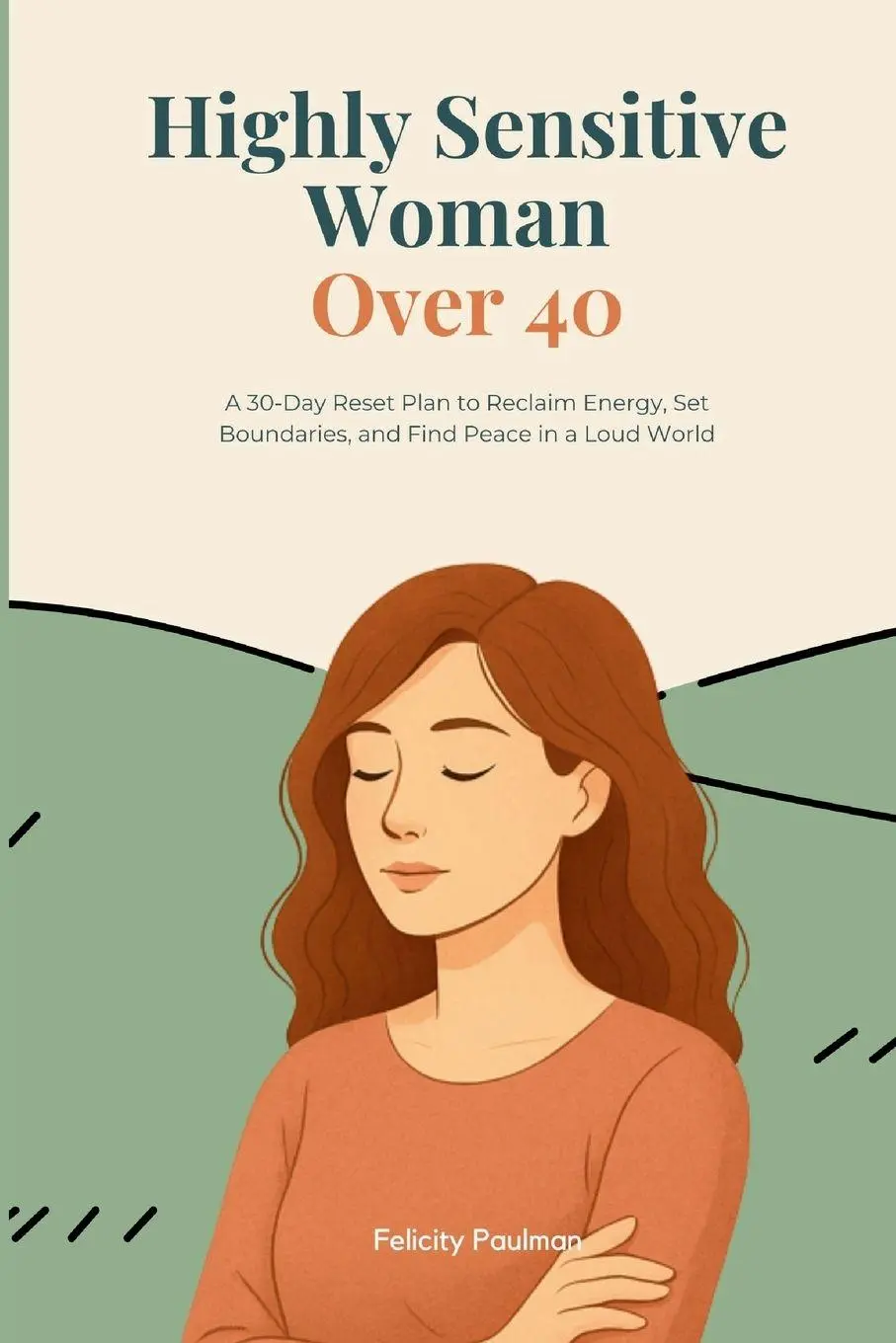 Cover: 9798349481369 | Highly Sensitive Woman Over 40 | Felicity Paulman | Taschenbuch | 2025