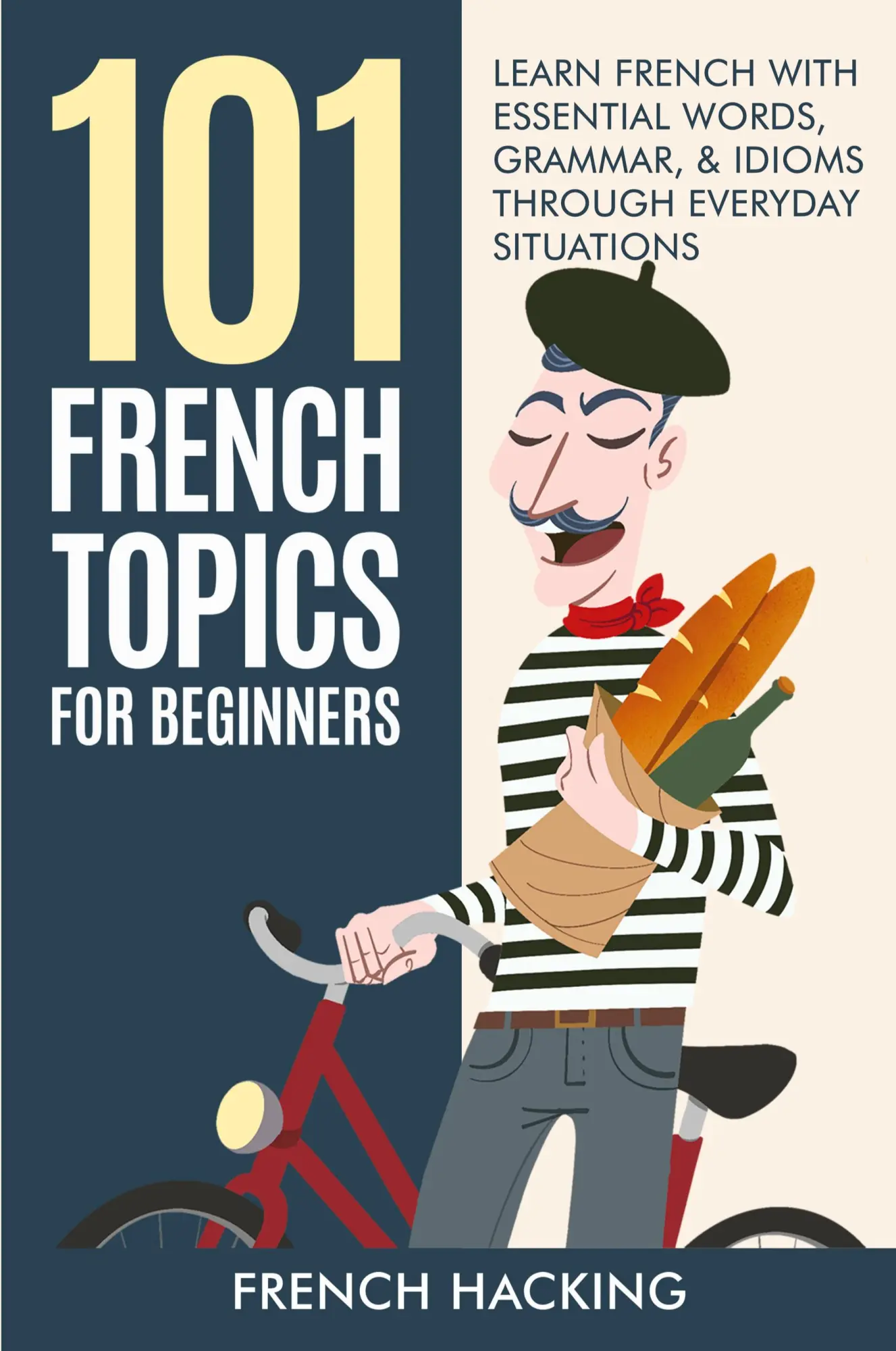 Cover: 9781922531469 | 101 French Topics For Beginners - Learn French With essential...