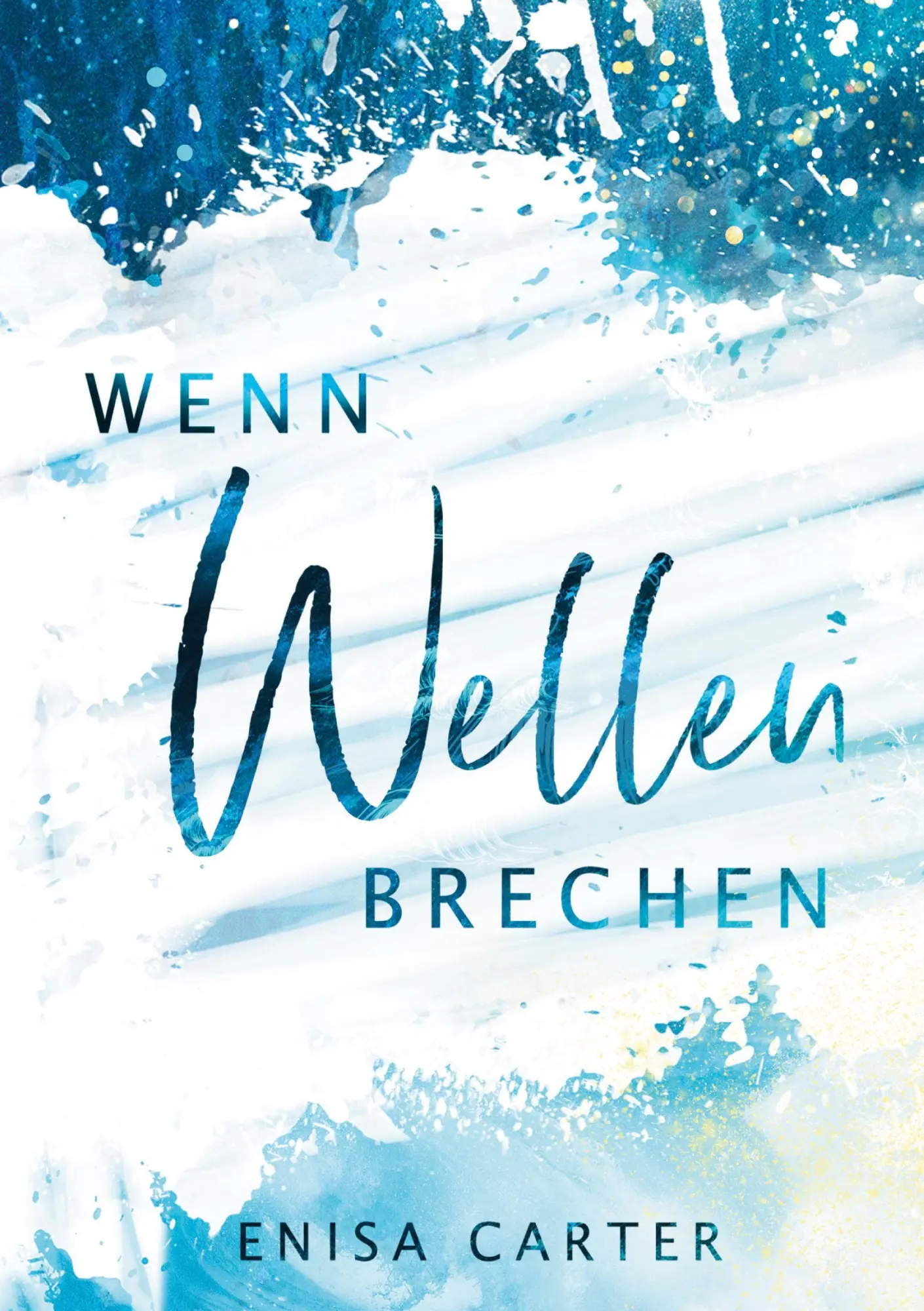 Cover: 9783754341469 | Wenn Wellen brechen | Enisa Carter | Buch | 164 S. | Deutsch | 2021
