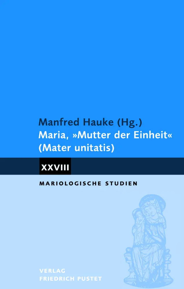 Cover: 9783791731469 | Maria, "Mutter der Einheit" (Mater unitatis) | Manfred Hauke | Buch