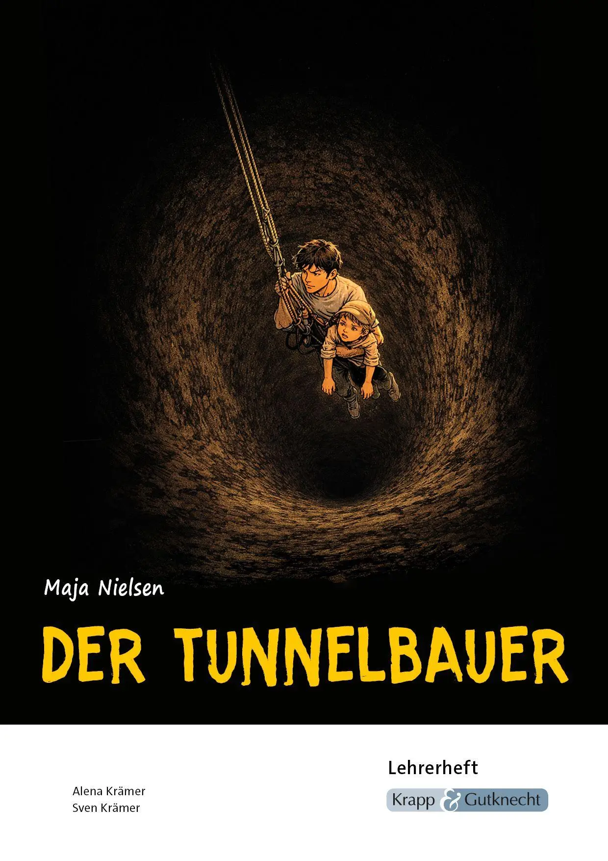 Cover: 9783963231469 | Der Tunnelbauer - Maja Nielsen - Lehrerheft | Alena Krämer (u. a.)