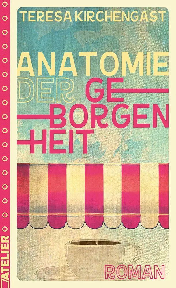 Cover: 9783990651469 | Anatomie der Geborgenheit | Teresa Kirchengast | Taschenbuch | 228 S.