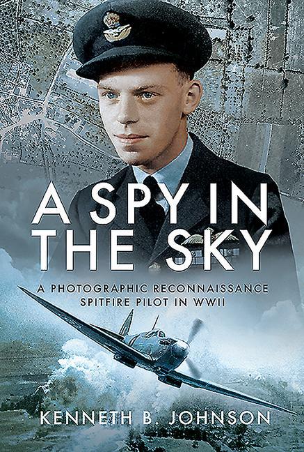 Cover: 9781526761569 | A Spy in the Sky | Kenneth B Johnson | Buch | Gebunden | Englisch