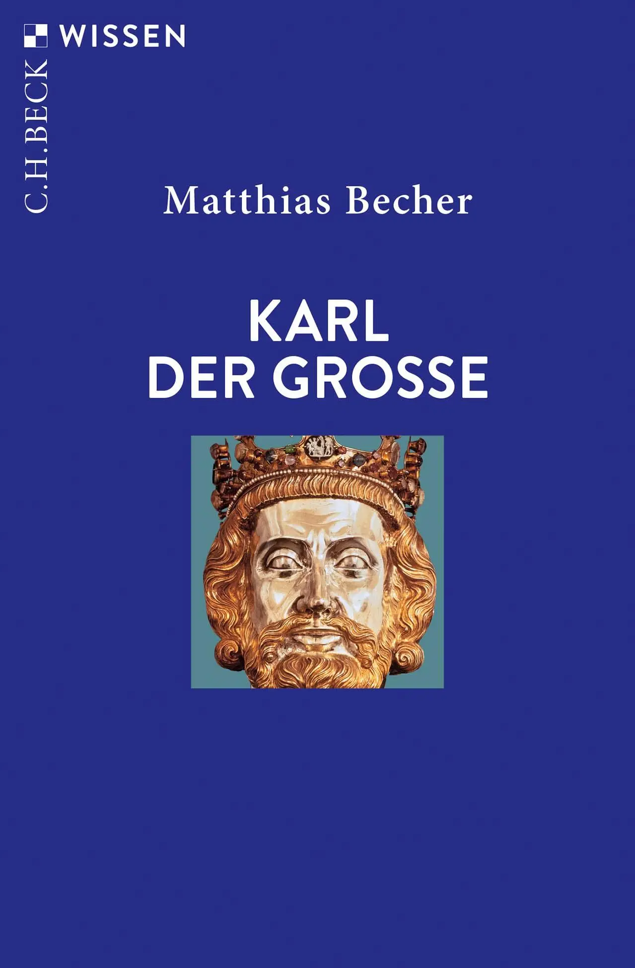 Cover: 9783406771569 | Karl der Große | Matthias Becher | Taschenbuch | 128 S. | Deutsch