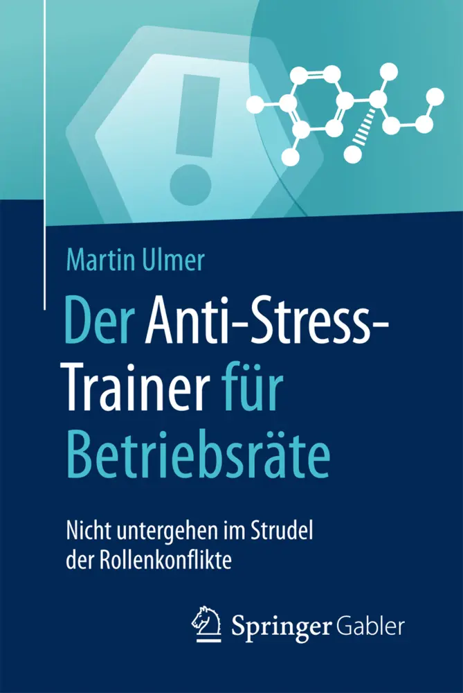 Cover: 9783658161569 | Der Anti-Stress-Trainer für Betriebsräte | Martin Ulmer | Taschenbuch